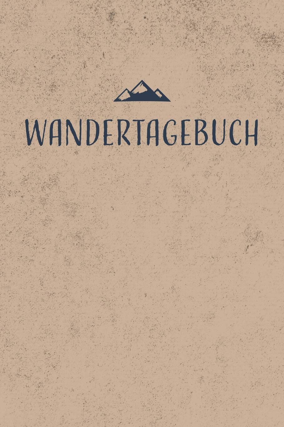 Wandertagebuch: Gipfelbuch zum Ausfüllen und Tourenbuch zum Eintragen als Geschenk für Wanderer, Bergsteiger und Bergsportler mit Platz für 50 Touren, ... wandern, Softcover mit 110 Seiten Leisure & Fun