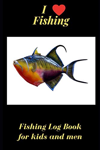 I love fishing: My fishing Logbook: Logbook for Angler / Fisherman retirement gift / daily Notebook with 120 pages with detailed fill options Leisure & Fun