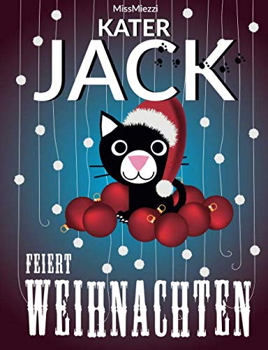 KATER JACK FEIERT WEIHNACHTEN: Gute-Nacht-Geschichte Bilderbuch Kinderbuch 1-3 Jahre book