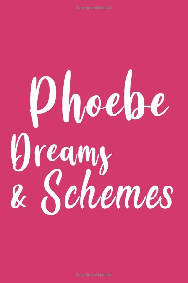 Phoebe (6x9 Journal): Lined Writing Notebook with Personalized Name, 120 Pages – Pink & Yellow Flowers on Teal Blue with Cute and Fun Quote, Perfect ... Teacher’sTeacher, mom, wife, aunt gift. Books