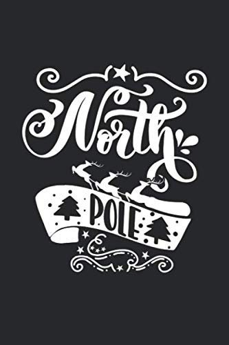 North Pole: North Pole Notebook /Murder Mystery Journal / Diary Great Gift for Christmas or any other occasion. 110 Pages 6" by 9" book