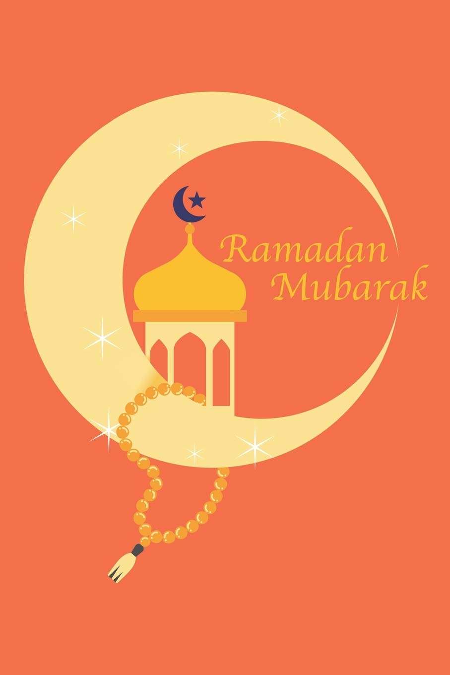 Ramadan Mubarak: Mubarak I Eid I Al-Fitr I Fasting I Faith I Eid Mubarak I Allah Books
