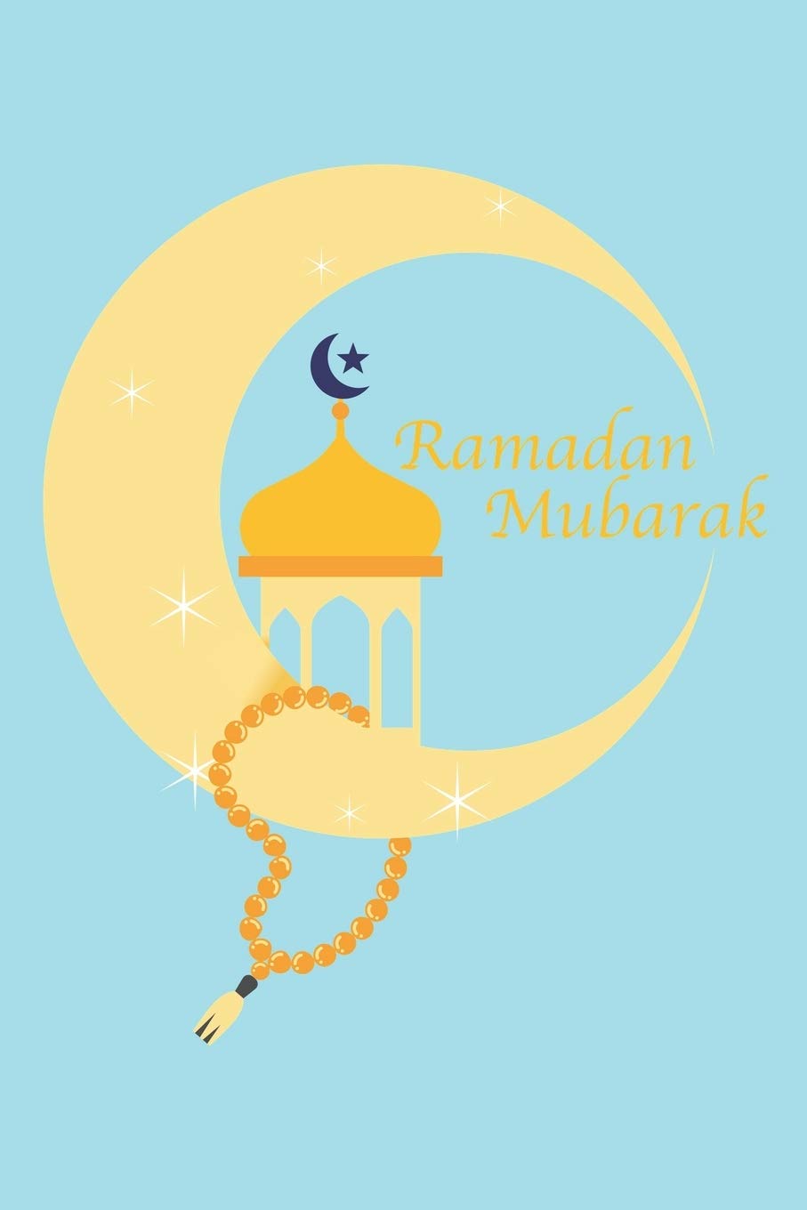 Ramadan Mubarak: Ramadan Kareem I Muslim Holiday I Islam I Holidays Books