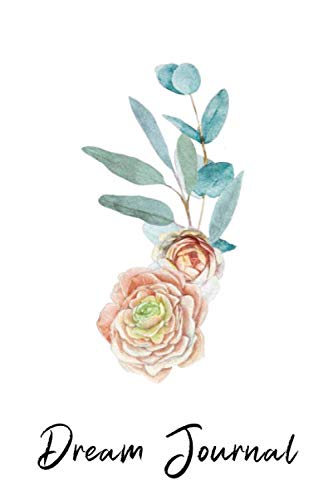 Dream Journal: Pastel Flower Watercolor Style - Magically Simple Dream Journal For Your Dreams And Their Interpretations & Lucid Dreams- Interactive ... Writing Book, small gift for friends (6"x9") Books