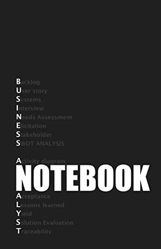 Notebook for the Business Analyst:: NOTEBOOKSERIES TM...Inspirational notebook, notepad, journal, organizer, log book in plain blank, lined or dot ... notebook for meetings, Ideal appreciation Business, Finance & Career
