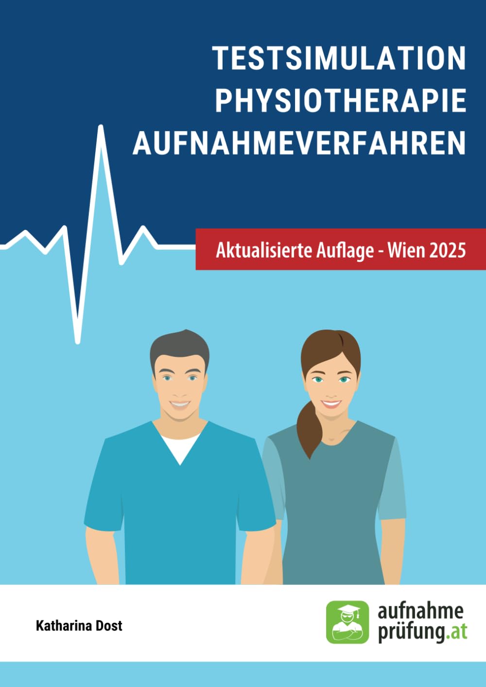 Testsimulation Physiotherapie Aufnahmeverfahren: zur Vorbereitung auf FH-Aufnahmetests in Österreich Health, Nutrition & Fitness