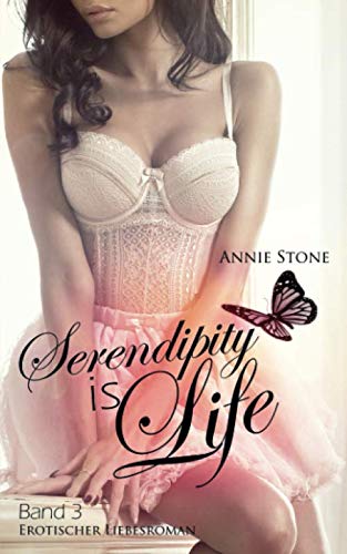 Serendipity is life: Erotischer Liebesroman (She flies with her own wings, Band 3) Eroticism