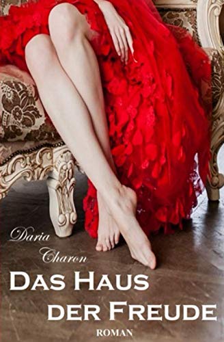 Das Haus der Freude (Louis XIV., Band 4) Historical Fiction