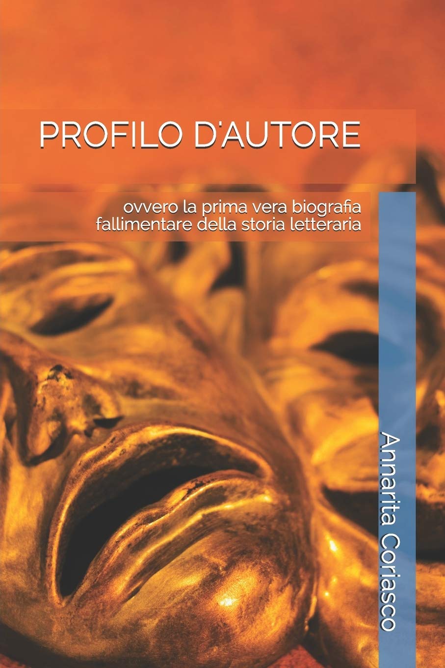 PROFILO D'AUTORE: ovvero la prima vera biografia fallimentare della storia letteraria Humour & Satire