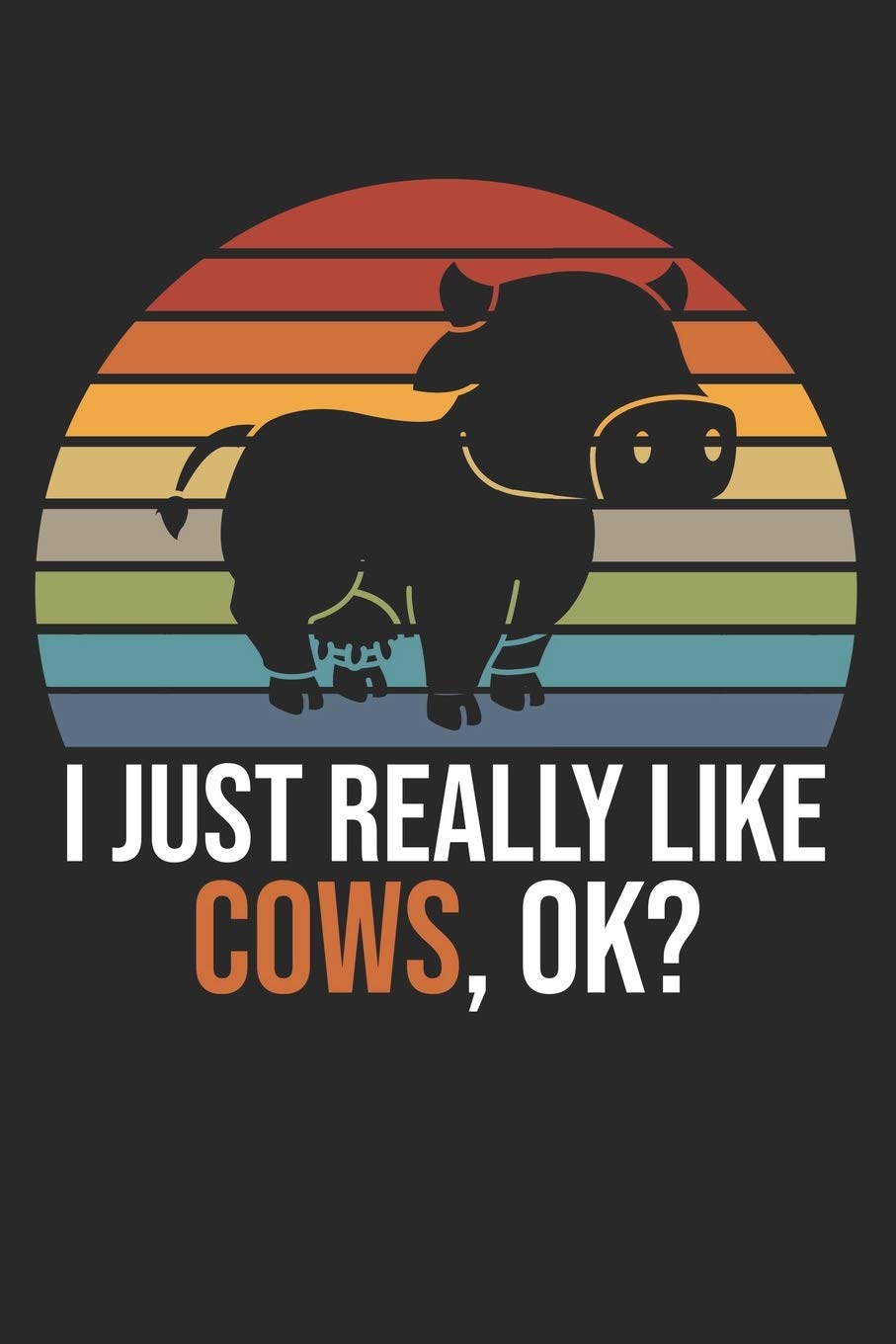 I Just Really Like Cows, OK?: DIN A5 Kuh Notizheft | 120 Seiten kariertes Kuh Notizbuch für Notizen in Schule, Universität, Arbeit oder zuhause. | Eine tolles Geschenk für Ihre Liebsten. Books