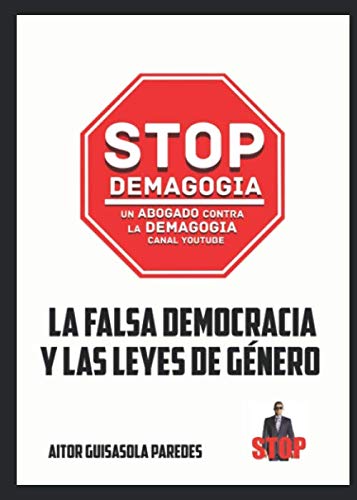 LA FALSA DEMOCRACIA Y LAS LEYES DE GÉNERO book