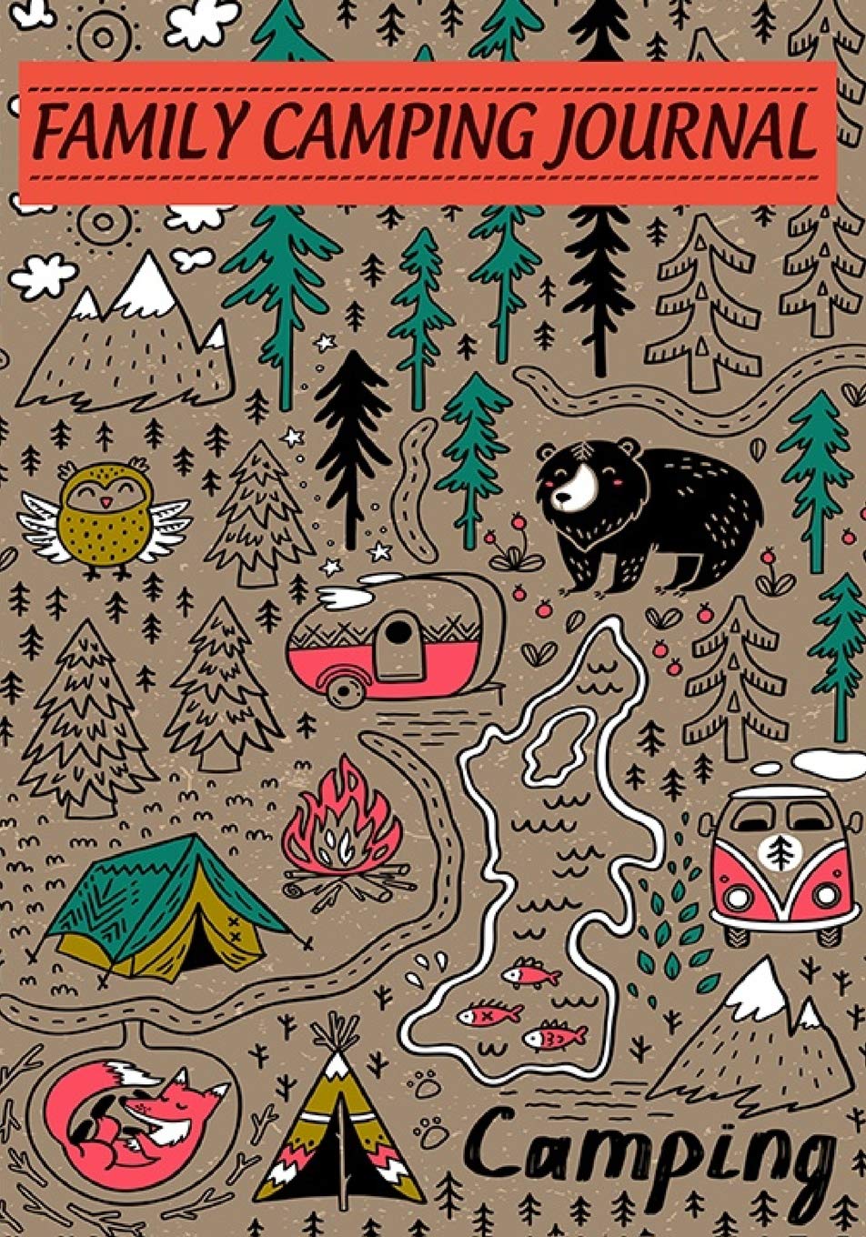 Family Camping Journal: Perfect RV Journal/Camping Diary or Gift for Campers: Over 120 Pages with Prompts for Writing: Capture Memories, Highlight ... A great Camping Gift (Camping Journals) Camping & Survival