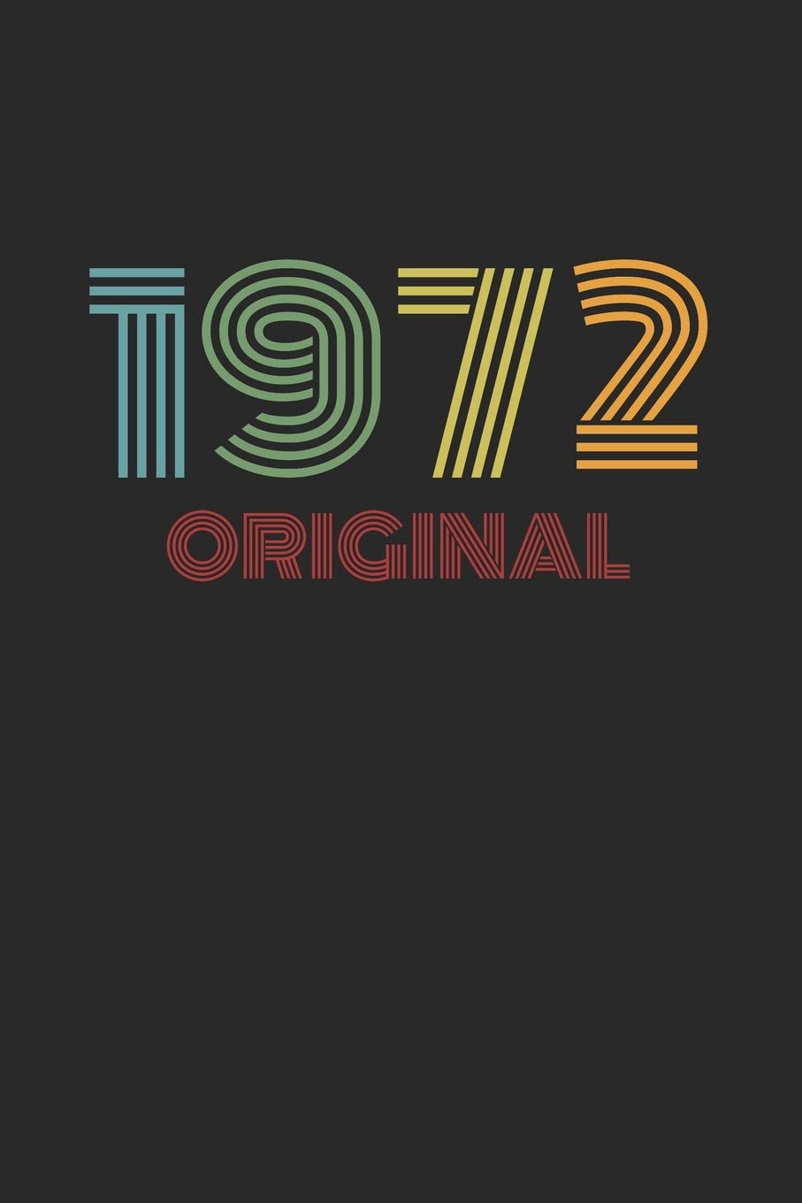Vintage 1972 Original: Retro Notizbuch - A5 (6"x9"), 120 Seiten, liniert - Geburtstag 70er 70's Tagebuch Geschenk Notizblock Books