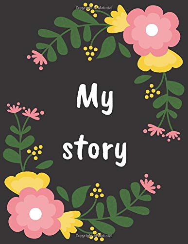 My Story: Blank Comic Book: Variety of Unique Templates: Notebook, Sketchbook and Diary for Kids and Adults: Draw Your Own Awesome Comics about Your Life Manga