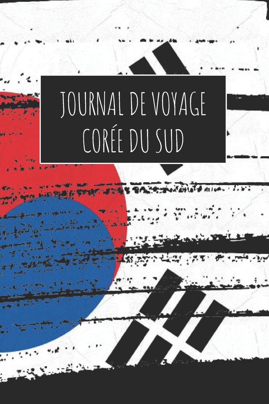 Journal de Voyage Corée Du Sud: 6x9 Carnet de voyage I Journal de voyage avec instructions, Checklists et Bucketlists, cadeau parfait pour votre séjour à Corée Du Sud et pour chaque voyageur. book