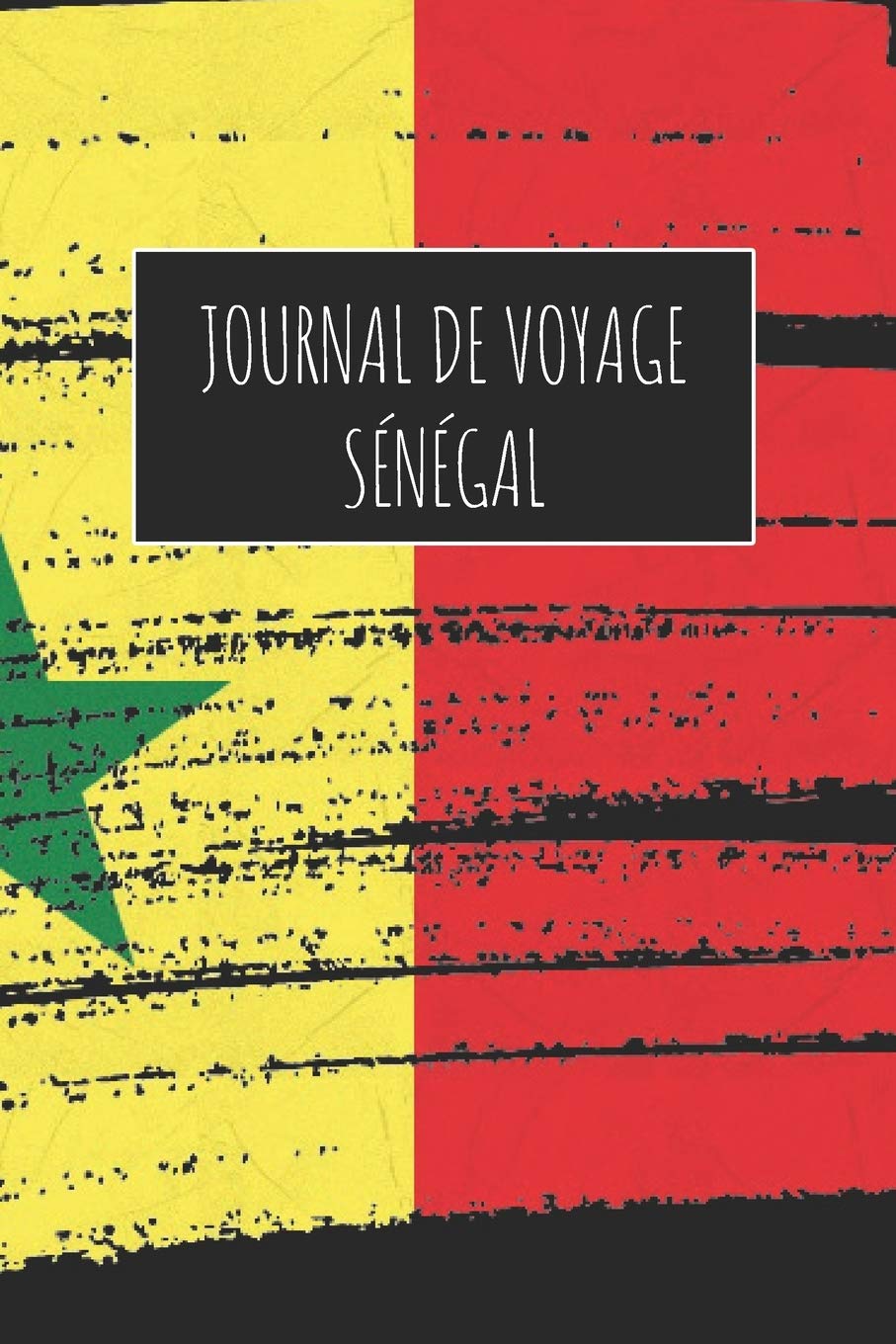 Journal de Voyage Sénégal: 6x9 Carnet de voyage I Journal de voyage avec instructions, Checklists et Bucketlists, cadeau parfait pour votre séjour à Sénégal et pour chaque voyageur. book