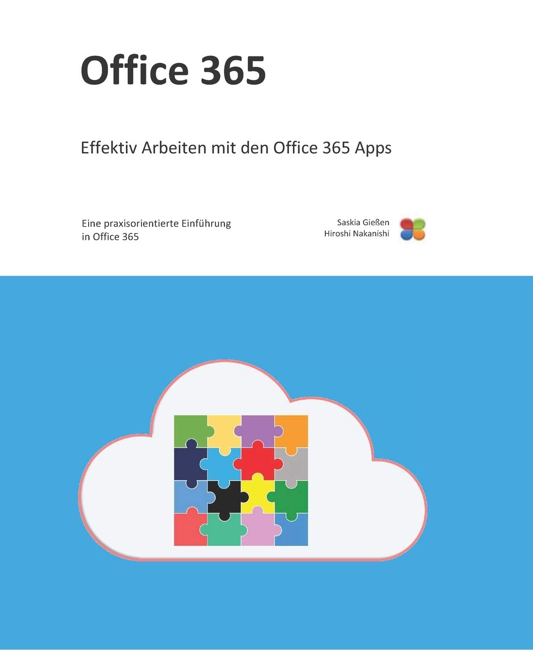 Office 365: Eine praxisorientierte Einführung in Office 365 Computer Science