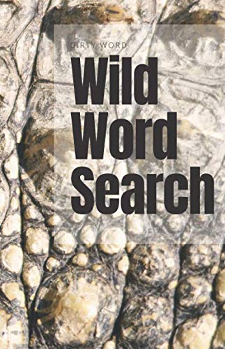 Wild Word Search: Swear Word Search Book For Adults. Great way to relieve stress and relax. Animal Skin Pattern (Version 2) Leisure & Fun