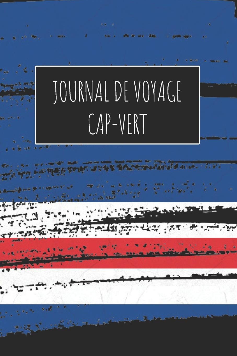 Journal de Voyage Cap-Vert: 6x9 Carnet de voyage I Journal de voyage avec instructions, Checklists et Bucketlists, cadeau parfait pour votre séjour à Cap-Vert et pour chaque voyageur. Travel Guides