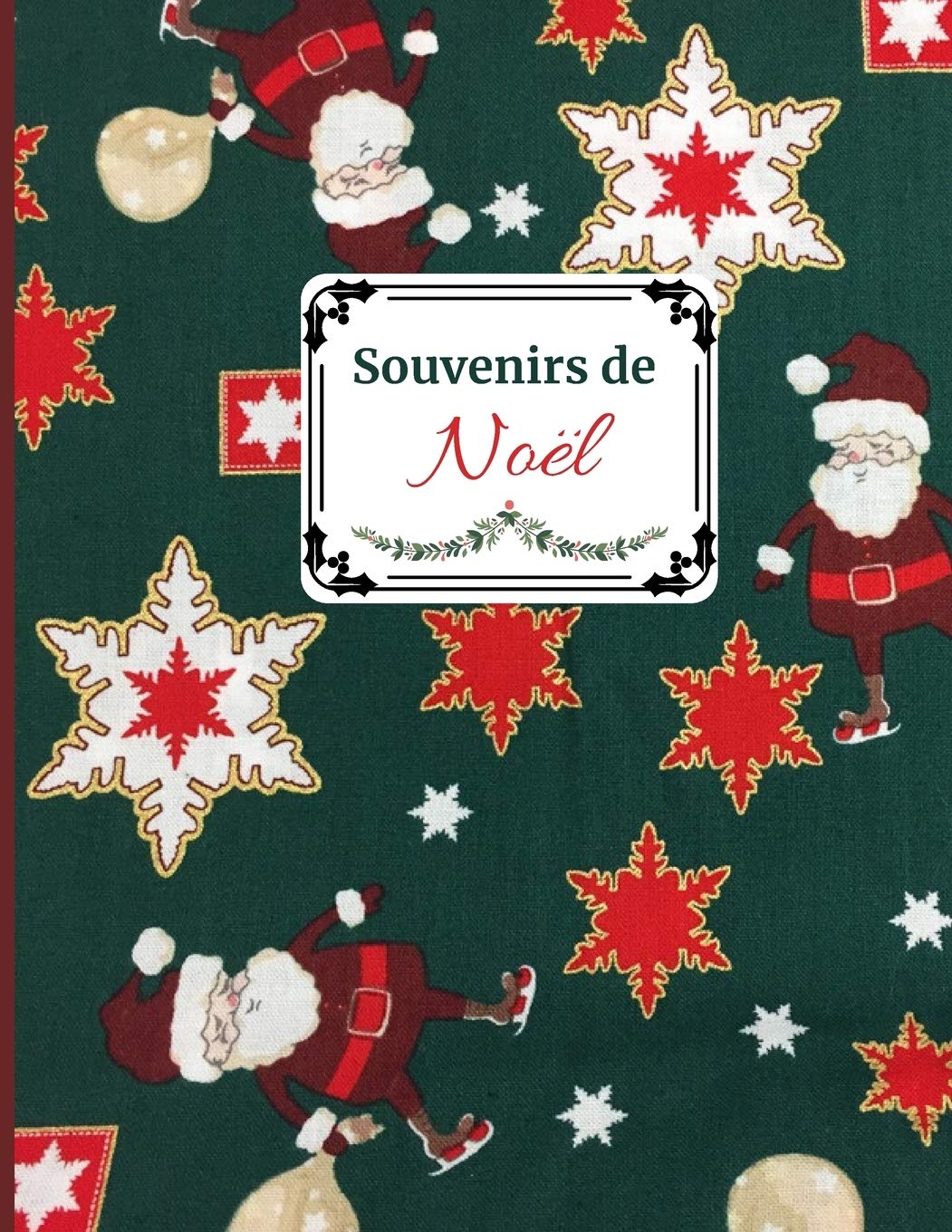 Souvenirs de Noël: Idée cadeau sympa pour toute la famille. Album de souvenirs des fêtes de fin d 'année book