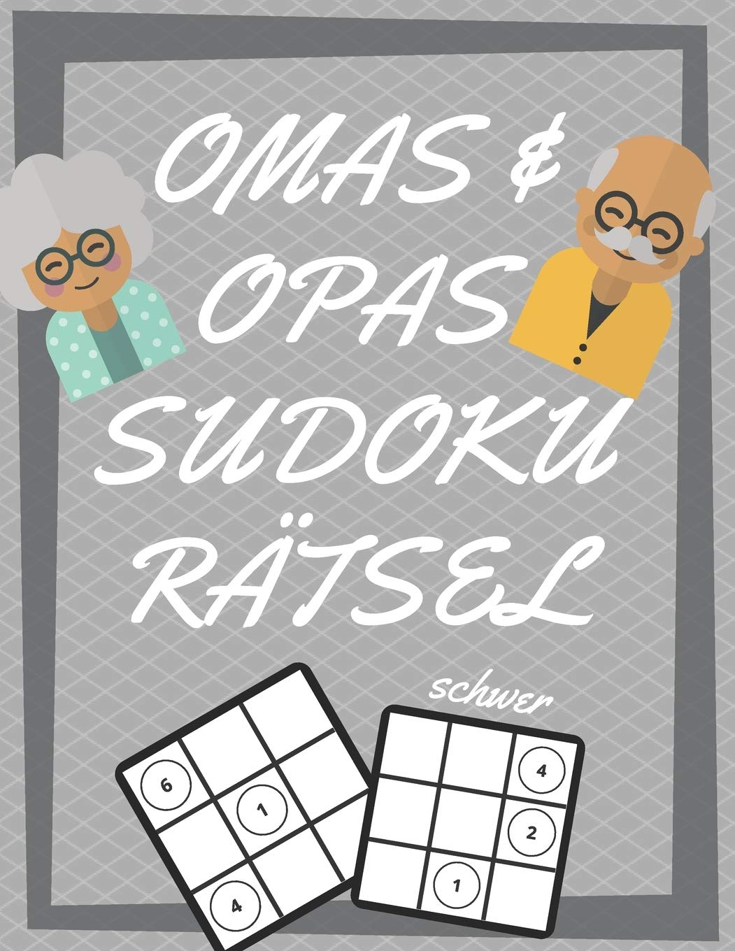 Omas und Opas Sudoku Rätsel: 200 Seiten mit extrem schwer Sudoku inklusive Lösungen und Großdruck | Gedächtnistraining für Senioren | Perfekte Geschenkidee für Großeltern Leisure & Fun