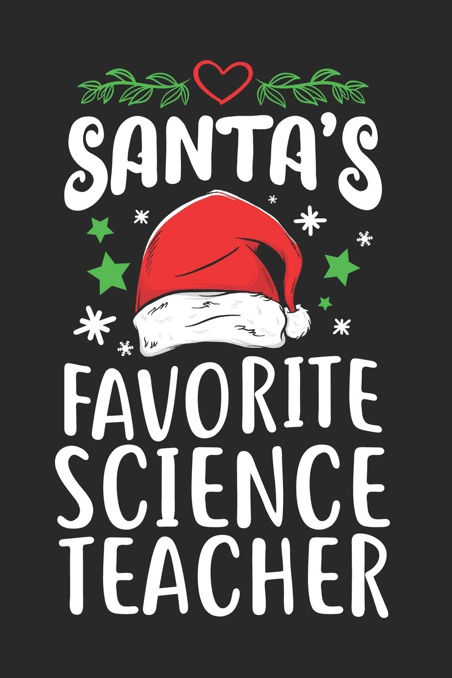 Santa’s Favorite Science Teacher: Science Teacher Journal Notebook Gift for taking notes in school 120 Pages / 6x9“ Teacher Appreciation Novels & Short Stories