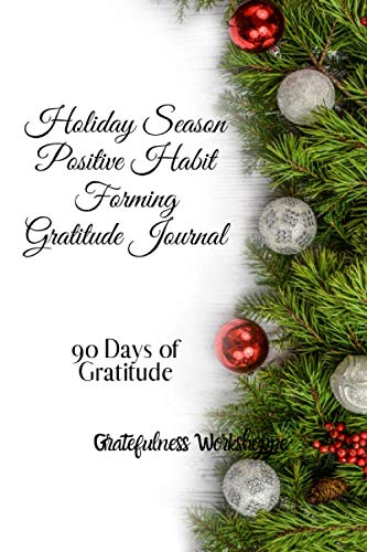 Holiday Season Positive Habit Forming Gratitude Journal 90 Days of Gratitude Hobbies & Crafts