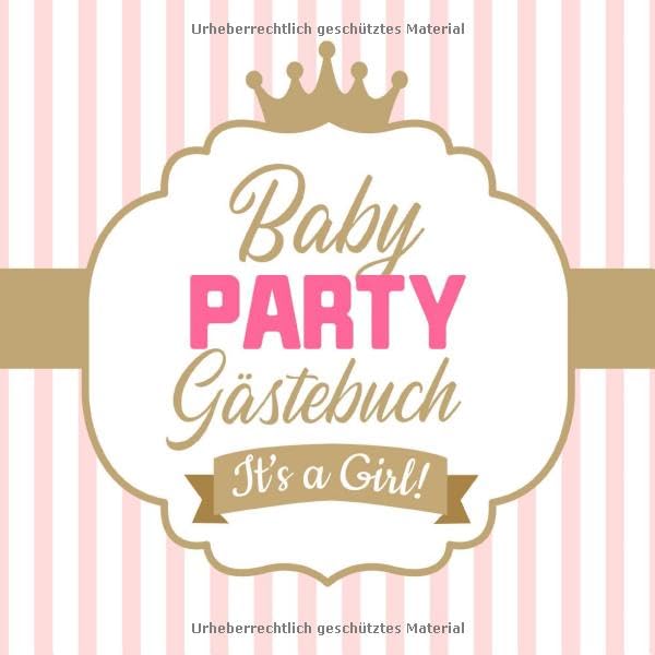 Babyparty Gästebuch - It's a girl: Geschenk für die Baby Shower | Prinzessin Deko für Mädchen | Buch mit kreativen Fragen an die Gäste und Platz für Wünsche, Zeichnungen und Fotos Parents & Children