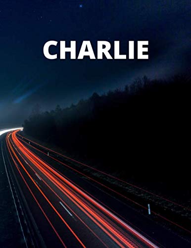 Charlie: Lined Notebook, 8.5 x 11 inches, 100 Pages, Soft Cover (Lined Journal To Write In) Learning & Reference