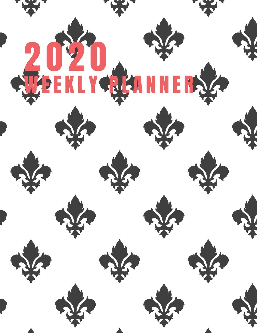 2020 Weekly planner: January 1, 2020 - December 31, 2020 calendar white cover black fleur Essays & Short Stories