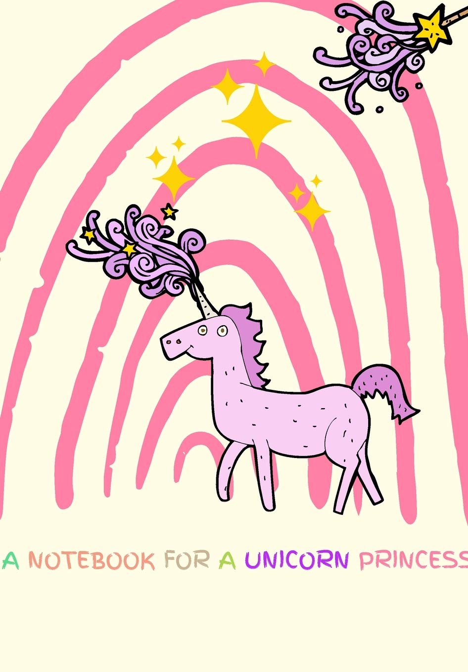 A NOTEBOOK FOR A UNICORN PRINCESS: CHILDREN CREATIVE NOTEBOOK, JOURNAL Study Guides