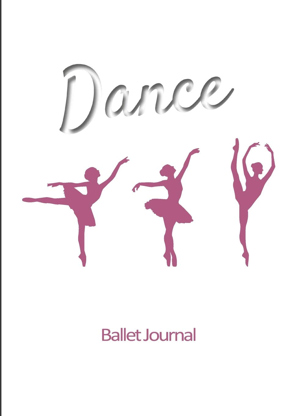 Ballet journal: Dance notebook for girls | Ballet notebook | Ballet books for teens, girls and dancers | 101 pages lined | 7x10 inches paperback | white background with pink silhouettes of dancers Film, Art & Culture
