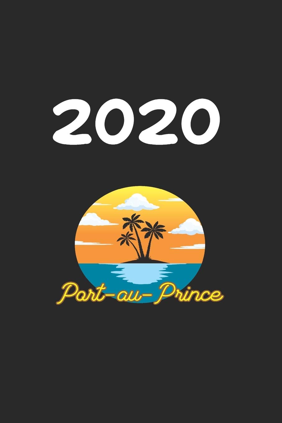 Daily Planner And Appointment Calendar 2020: Port-Au-Prince City Country Daily Planner And Appointment Calendar For 2020 With 366 White Pages Business, Finance & Career