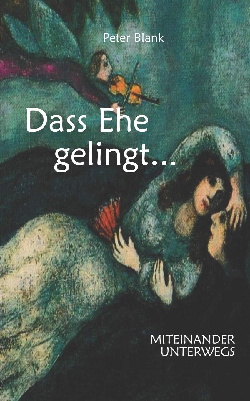 Product Image: Dass Ehe gelingt...: MITEINANDER UNTERWEGS