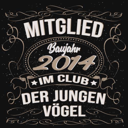 Baujahr 2014 Mitglied im Club der jungen Vögel: Cooles Geschenk zum Geburtstag Geburtstagsparty Gästebuch Eintragen von Wünschen und Sprüchen lustig 120 Seiten / Design: Edel Gold Retro Vintage Essays & Short Stories