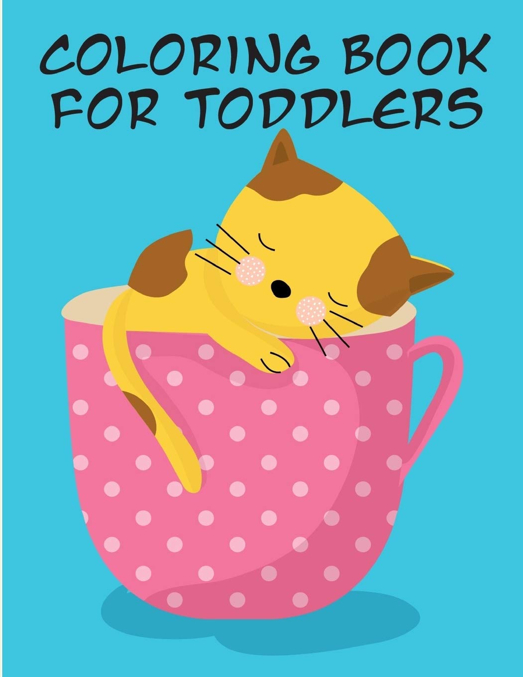 Coloring Book for Toddlers: Coloring Pages ,cute Pictures for toddlers Children Kids Kindergarten and adults (Kids gift idea, Band 7) Film, Art & Culture