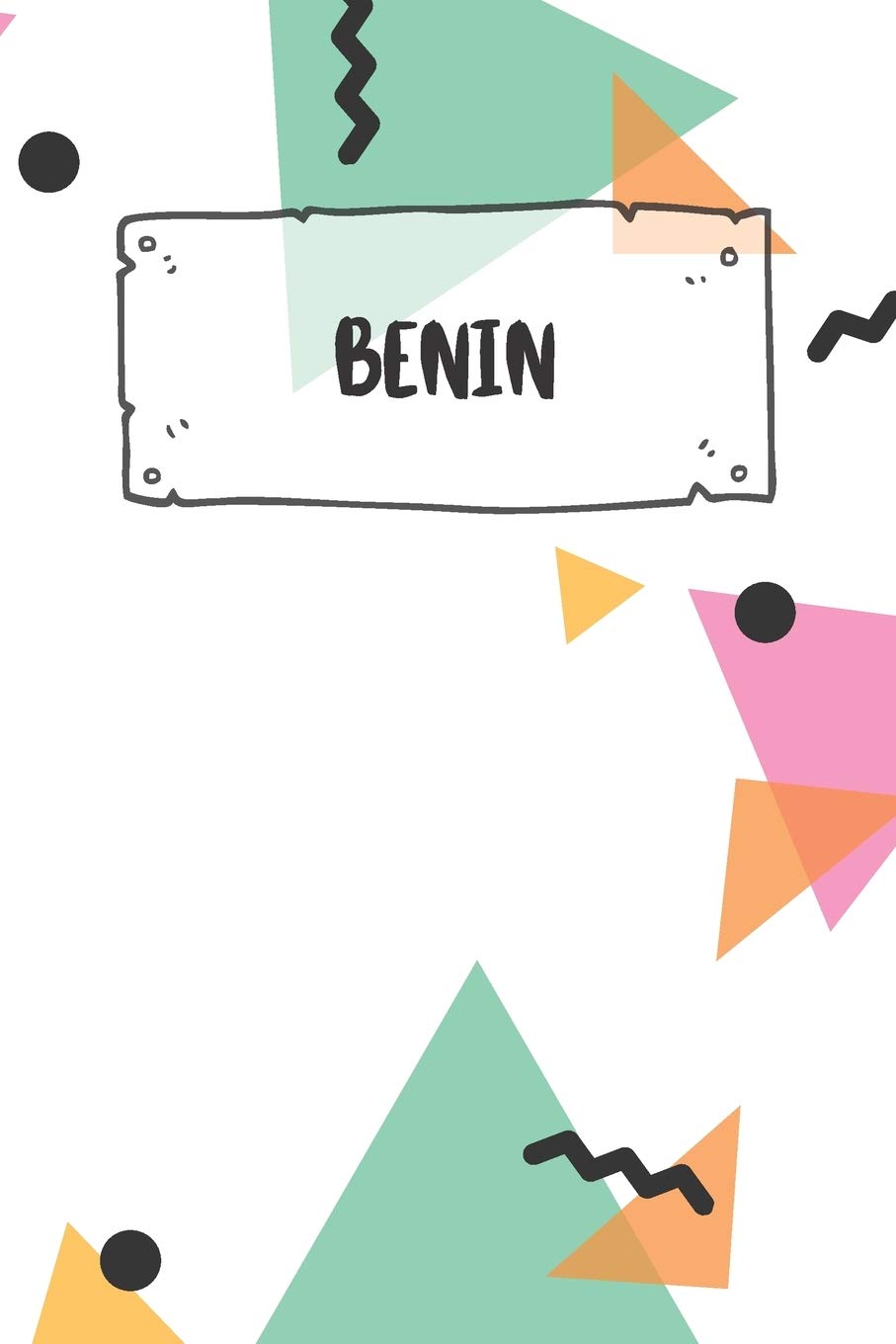 Benin: Ruled Travel Diary Notebook or Journey Journal - Lined Trip Pocketbook for Men and Women with Lines Books