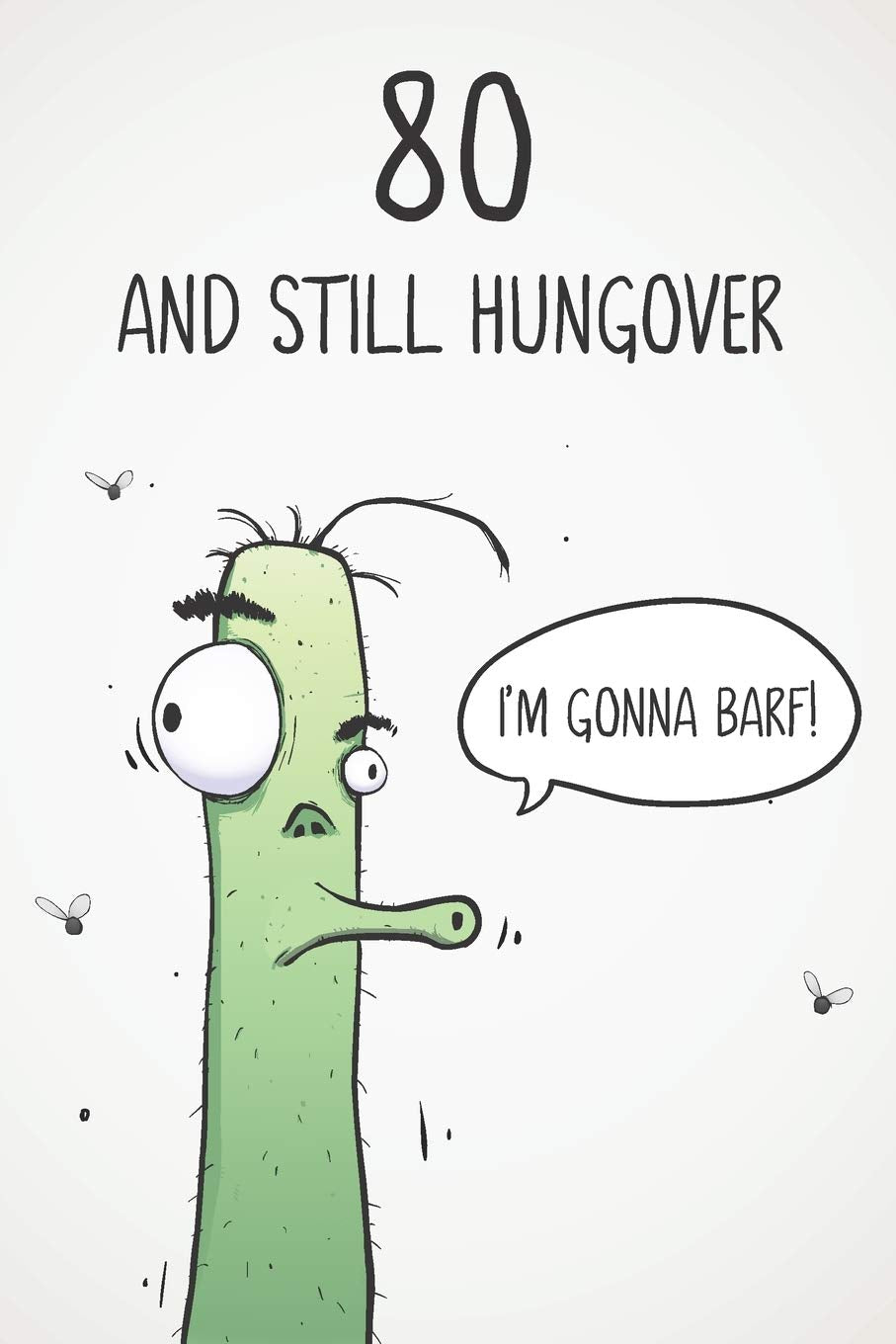 80 & Still Hungover: Funny 80th Birthday 122 Page Diary Journal Notebook Gift For Party Animals, Boozers & Losers Business, Finance & Career