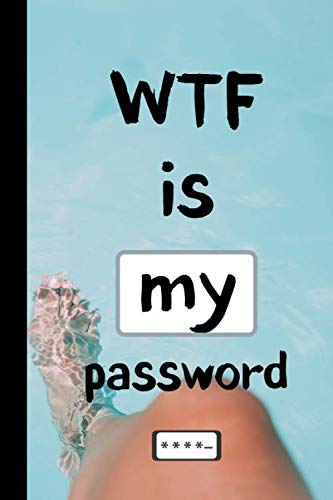 WTF IS MY PASSWORD: Series Password Book and Internet Password Organizer, Logbook, for all Your Passwords, 6 x 9 inches Business, Finance & Career