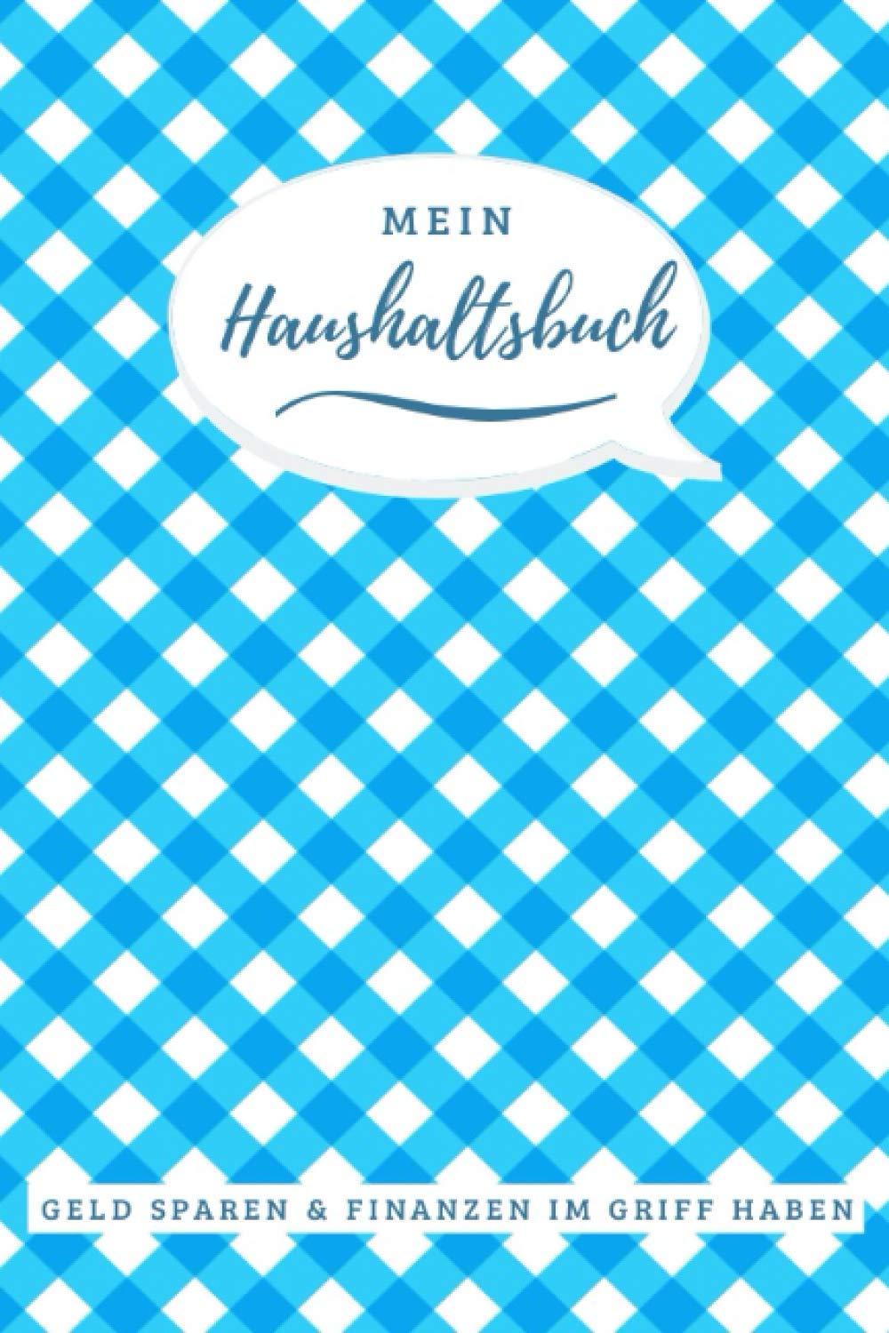 Mein Haushaltsbuch: Version: türkis einfach | Haushaltsplaner, Budgetplaner, Finanzplaner zum Eintragen | Überblick über Einnahmen, Ausgaben, ... | Perfektes Geschenk zu Weihnachten | DIN A5 book