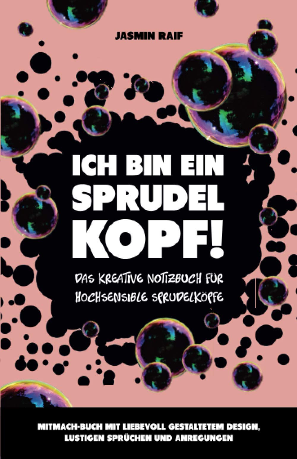 Ich bin ein Sprudelkopf: Das kreative Notizbuch für hochsensible Sprudelköpfe: Mitmach-Buch mit liebevoll gestaltetem Design, lustigen Sprüchen und Anregungen Film, Art & Culture