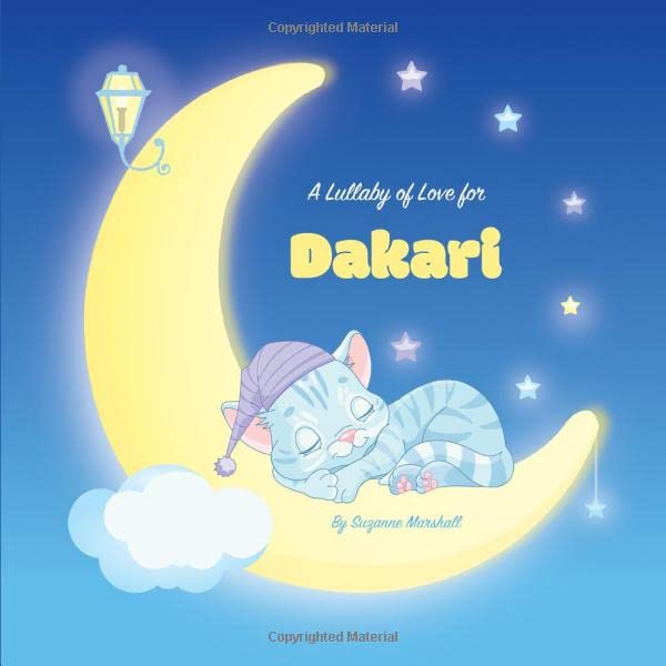 A Lullaby of Love for Dakari: Personalized Book & Bedtime Story with Love Poems & Gratitude Poems book