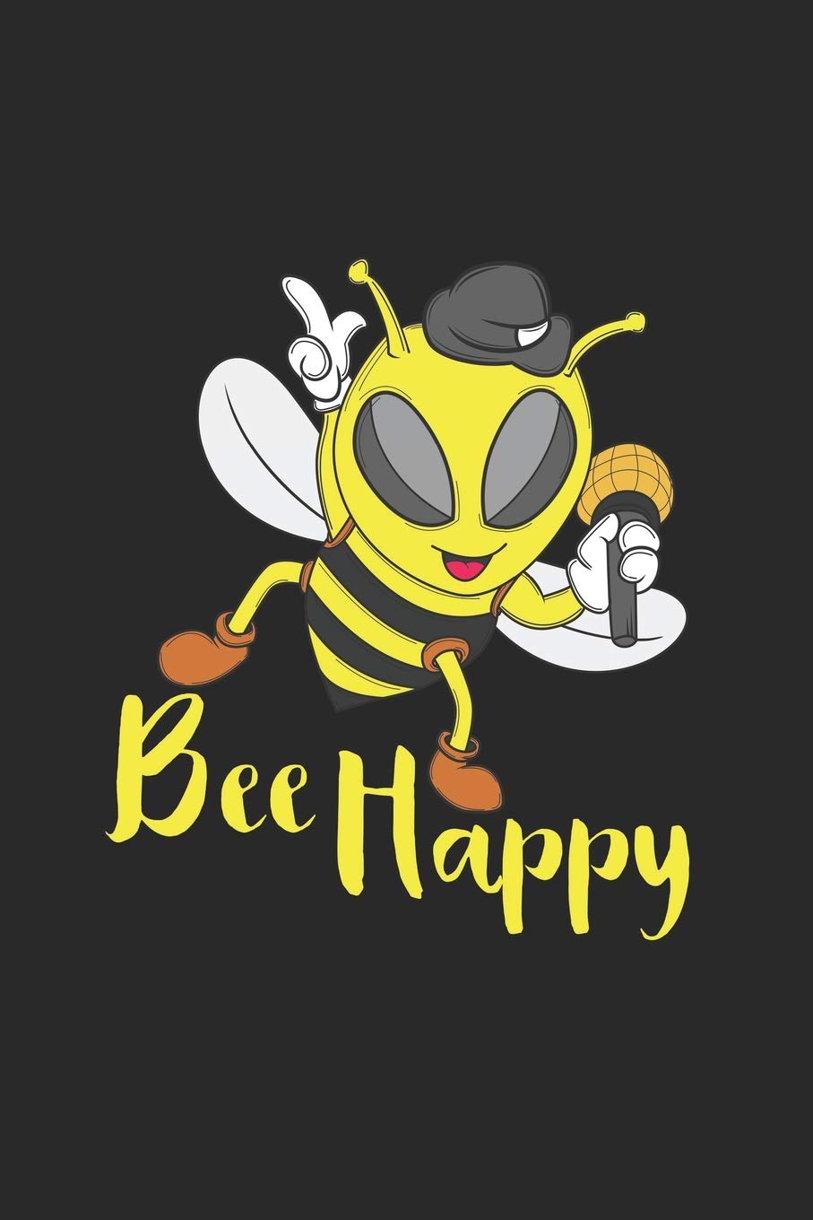 Bee Happy: Bee Happy Notebook Paranormal investigation Great Gift for beekeeper or any other occasion. 110 Pages 6" by 9" Books