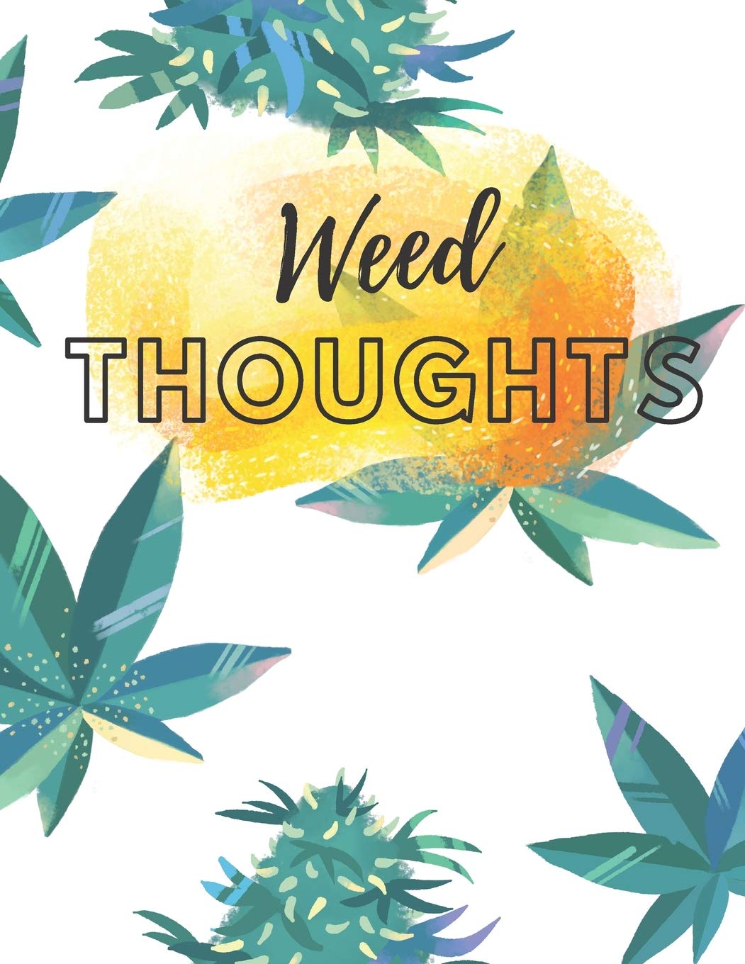Marijuana Weed Lovers Notebook: 8.5X11 Wide Ruled Notebook Vol 15 Medicine