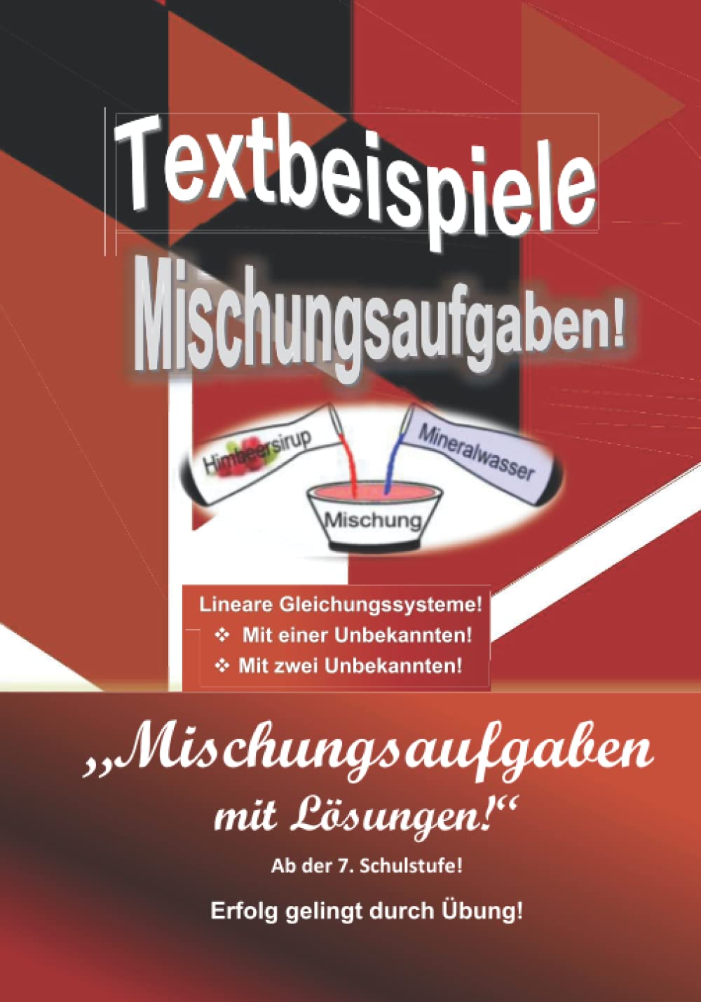 Mischungsaufgaben mit Lösungen: Textbeispiele Mathematics