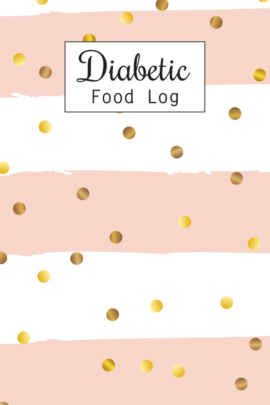 Diabetic Food Log: Daily Blood Sugar Log Book and Diabetic Food Journal Diary, Meal Plan, Enough For 53 Weeks or 1 Years, Glucose Tracker Monitoring, ... (Breakfast, Lunch, Dinner, Snack, Bedtime) Health, Nutrition & Fitness
