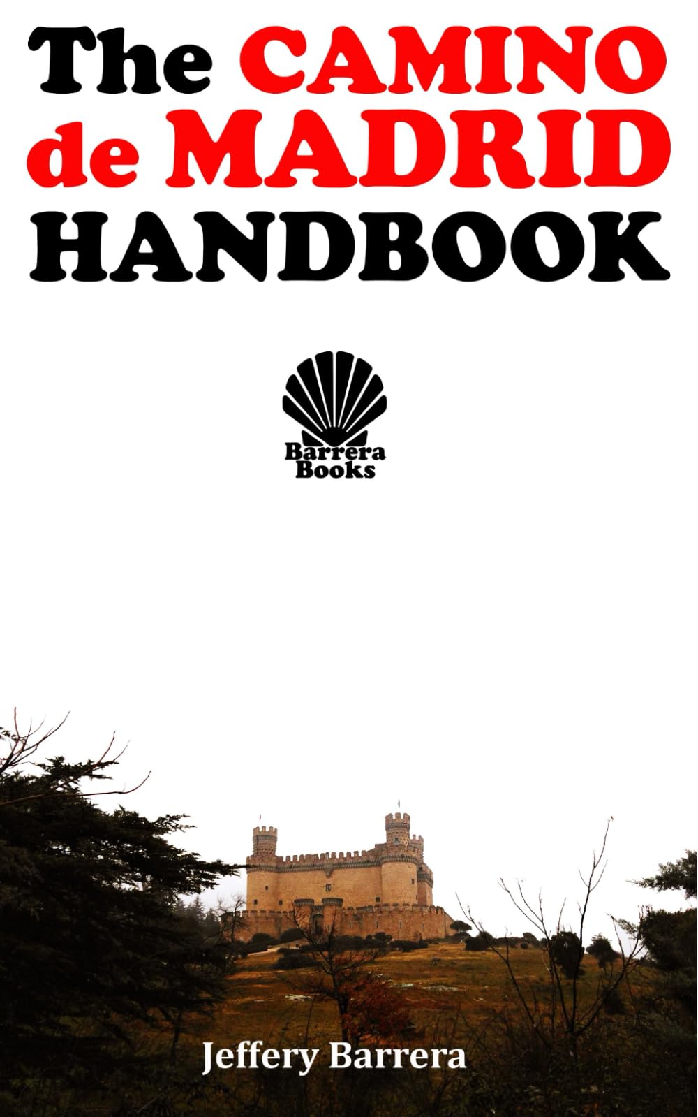The Camino de Madrid Handbook Hiking & Cycling