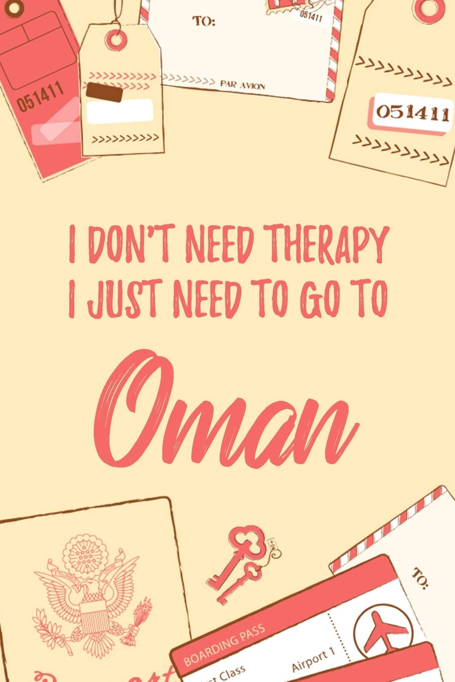 I Don't Need Therapy I Just Need To Go To Oman: 6x9" Dot Bullet Travel Notebook/Journal Funny Gift Idea For Travellers, Explorers, Backpackers, Campers, Tourists, Holiday Memory Book Essays & Short Stories