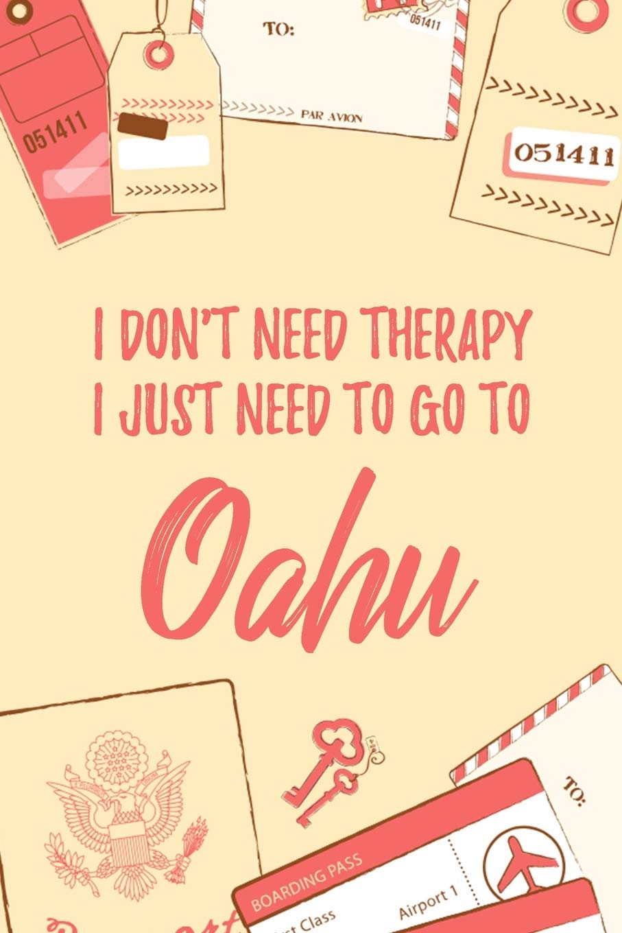 I Don't Need Therapy I Just Need To Go To Oahu: 6x9" Dot Bullet Travel Notebook/Journal Funny Gift Idea For Travellers, Explorers, Backpackers, Campers, Tourists, Holiday Memory Book Essays & Short Stories