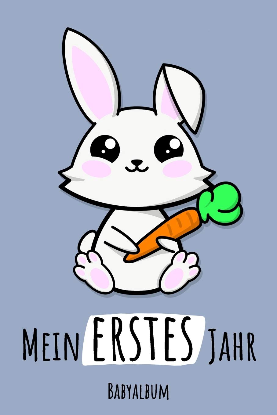 Mein erstes Jahr Babyalbum: Hase Kawaii Babybuch zum Eintragen für Jungen. Bunny Babytagebuch mit Erinnerungen zum Ausfüllen fürs erste gemeinsame ... werdende Eltern: Babyshower / Geburt / Taufe Parents & Children